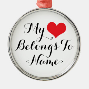 Ornamento De Metal Personalize Meu Coração Pertence A <Name>