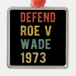 Ornamento De Metal Pró-Aborto - Defenda Roe v Wade I