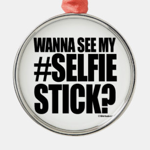 ORNAMENTO DE METAL QUEIRA VER MINHA VARA DE SELFIE