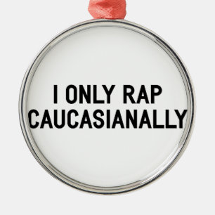 Ornamento De Metal Rap Caucasianally