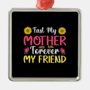 Ornamento De Metal Rápida Minha Mãe Para Sempre Minha Amiga