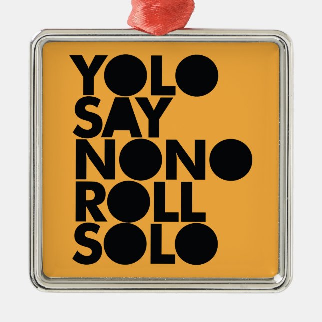 Ornamento De Metal Rolo de YOLO enchido só (Frente)