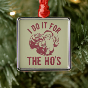 Ornamento De Metal Rude Natal Papai Noel Cara Eu Faço Por causa Das H