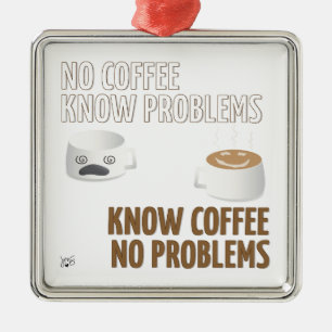 Ornamento De Metal Sem Café, Sem Problemas