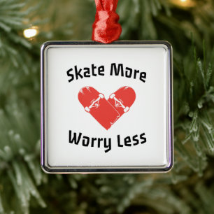 Ornamento De Metal Skate Mais Preocupado Menos - Patinação Engraçada