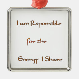 Ornamento De Metal Sou responsável pela energia que partilho.png