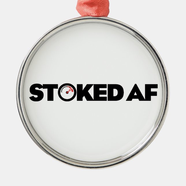 Ornamento De Metal Stoked AF (Frente)