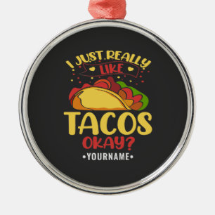 Ornamento De Metal Taco Engraçado Dizendo Que Eu Gosto Muito De Tacos