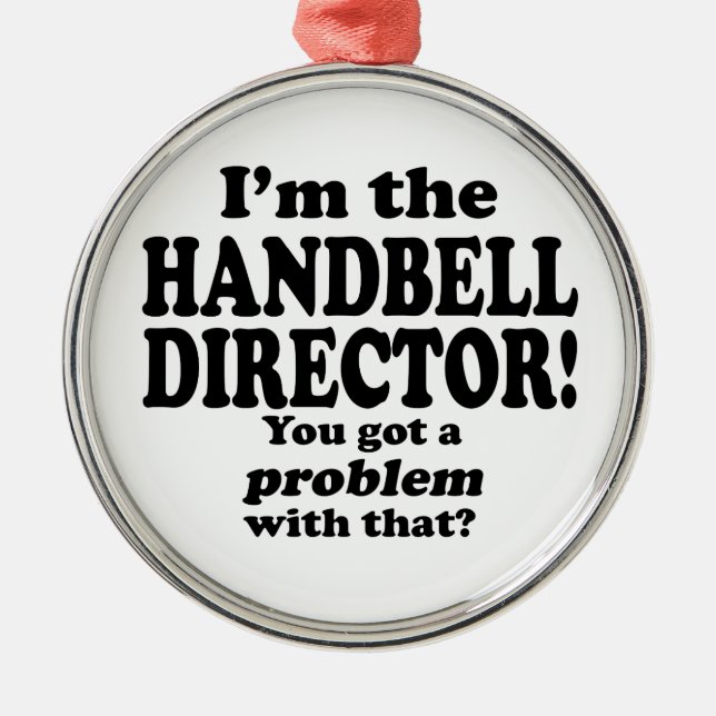 Ornamento De Metal Tenho Um Problema Com Isso, Diretor Do Handbell (Frente)
