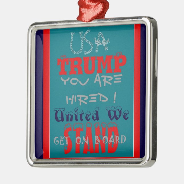 Ornamento De Metal USA Trump Você Está Cansado! United We Stand Art I (Esquerda)