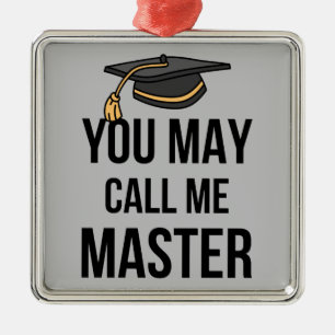 Ornamento De Metal Você Pode Me Chamar De Mestre I