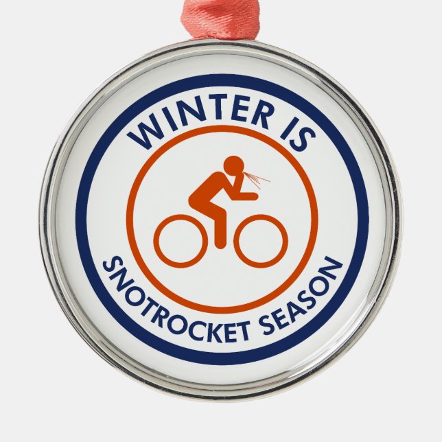 Ornamento De Metal Winter Is Snot Rocket Season Cycling (Frente)
