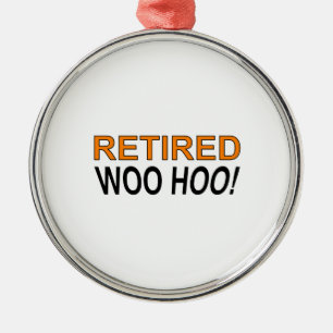Ornamento De Metal Woo Hoo aposentado