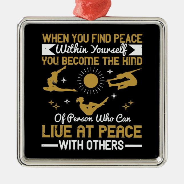 Ornamento De Metal Yoga - Quando Você Encontra Paz Dentro De Si Mesmo (Frente)