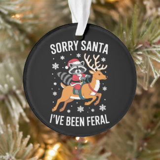 Ornamento Desculpe Papai Noel Eu Fui Um Mapache De Natal Sel