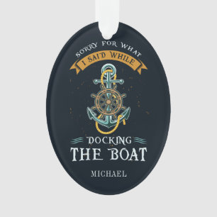 Ornamento Desculpe Pelo Que Disse Enquanto Ancorava O Capitã