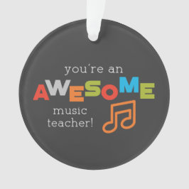 Ornamento Dia de Apreciação de Professores de Música, Incrív