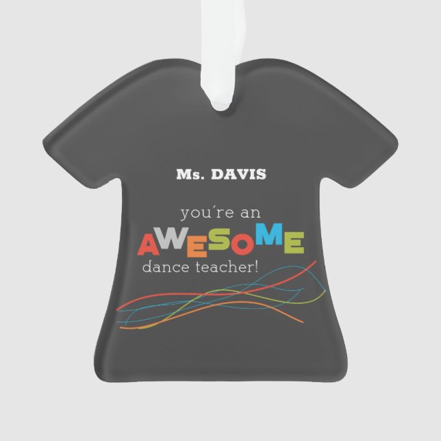 Ornamento Dia de Apreciação do Professor de Dança, Incrível (Frente)
