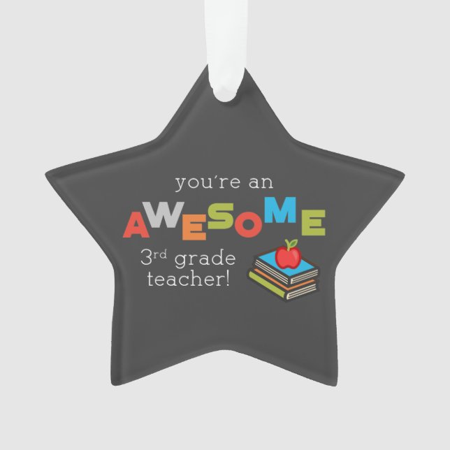 Ornamento Dia de Apreciação do Professor do 3º ano, Incrível (Frente)
