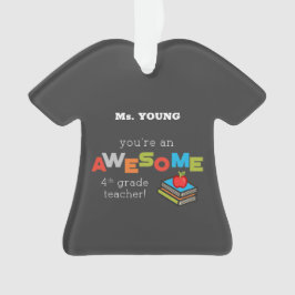 Ornamento Dia de Apreciação do Professor do 4º ano, Incrível