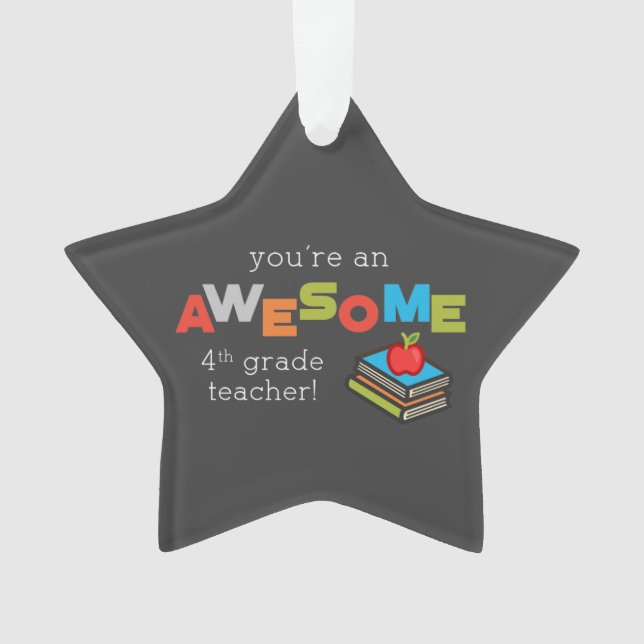 Ornamento Dia de Apreciação do Professor do 4º ano, Incrível (Frente)