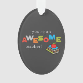 Ornamento Dia de Apreciação do Professor Geral, Incrível