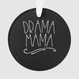Ornamento Drama Mamãe Contra Palco Mãe Atuando