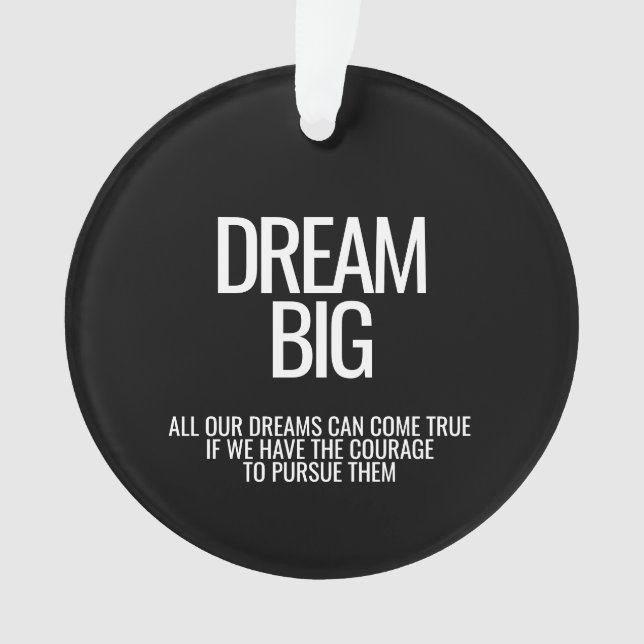 Ornamento Dream Big Ornament (Frente)