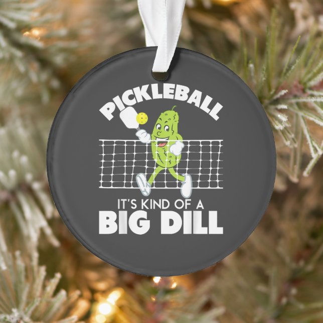 Ornamento É uma Grande Dill - Remo de Pickleball Engraçado (Árvore)