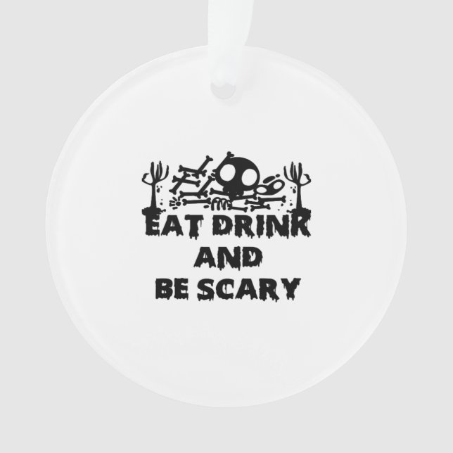 Ornamento Eat Drink And Be Scary Funny Design Creative Graph (Frente)