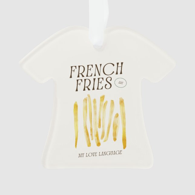 Ornamento em T-Shirt Com Fries Franceses Amor (Frente)