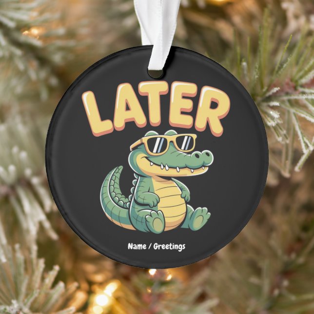 Ornamento Engraçado Mais Tarde Gator Hilarious Alligator Pun (Árvore)