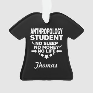 Ornamento Estudante de antropologia sem vida ou dinheiro