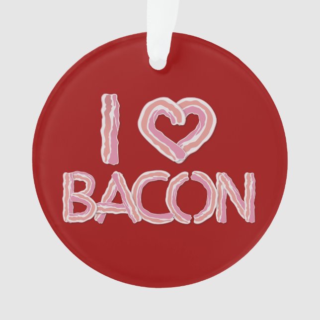 Ornamento Eu Amo Bacon (Frente)