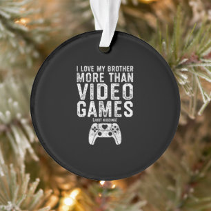 Ornamento Eu Amo Meu Irmão Engraçado Jogador De Vídeo Gar