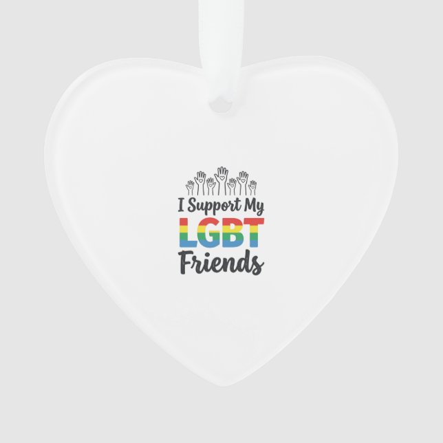 Ornamento Eu Apoio Meus Amigos LGBT Orgulho Arco-Íris Vetor  (Frente)