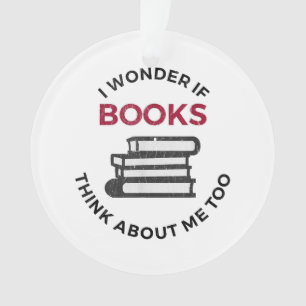 Ornamento Eu me pergunto se os livros também pensam em mim -