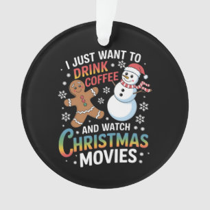 Ornamento Eu só quero beber café assistindo filmes de Natal