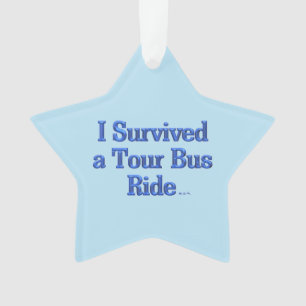Ornamento Eu Sobrevivi a uma Viagem de Ônibus Turístico orna