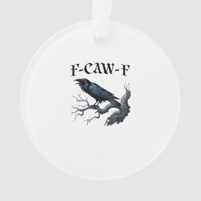 Ornamento F-Caw-F Pássaro Engraçado Corvo (Frente)
