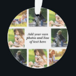 Ornamento Faça sua própria colagem de fotos e texto<br><div class="desc">Faça sua própria colagem de fotos e texto</div>