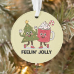 Ornamento Feelin Jolly Christmas Tree Coffee Lover Winter<br><div class="desc">Feelin Jolly Christmas Tree Coffee Lover Winter</div>
