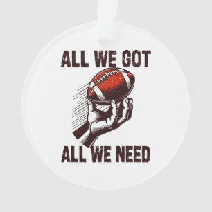 Ornamento Futebol tudo que temos tudo que precisamos