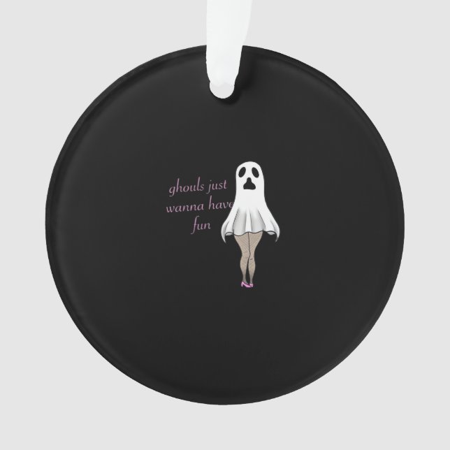 Ornamento Ghouls Só Quer Divertir A Citação De Slogan (Frente)