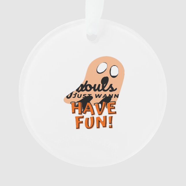 Ornamento Ghouls Só Quer Divertir A Citação De Slogan (Frente)