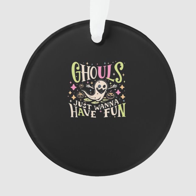 Ornamento Ghouls Só Quer Divertir-Se Com Design (Frente)