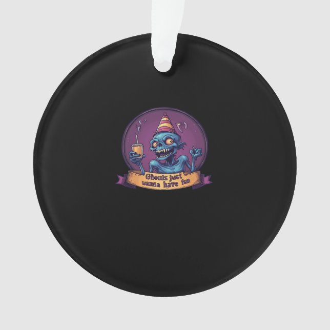 Ornamento Ghouls Só Quer Divertir-Se Com Lúcio E Engraçado (Frente)