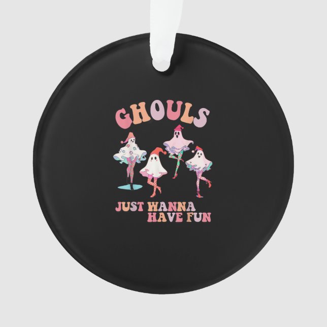 Ornamento Ghouls Só Quer Divertir-Se Com O Natal Do Dia Das  (Frente)