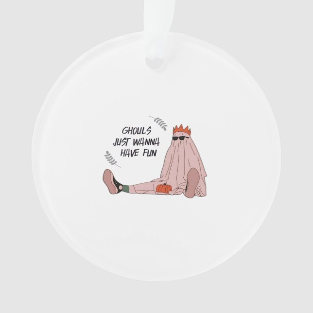 Ornamento Ghouls Só Quer Divertir-Se Com Slogan Clássico (Frente)