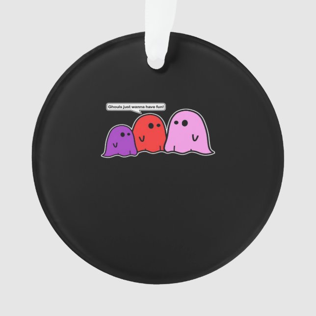 Ornamento Ghouls Só Quer Divertir-Se Com Slogan Clássico (Frente)